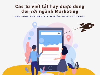 Các từ viết tắt hay được dùng đối với ngành Marketing hãy cùng KRY Media tìm hiểu về các từ viết tắt phổ biến ngay thôi nhé!